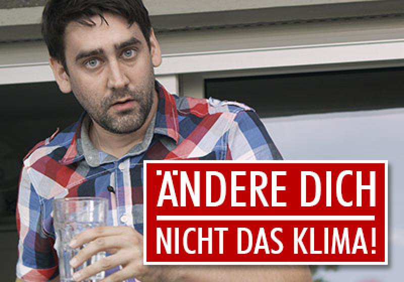 Ändere Dich - nicht das Klima!